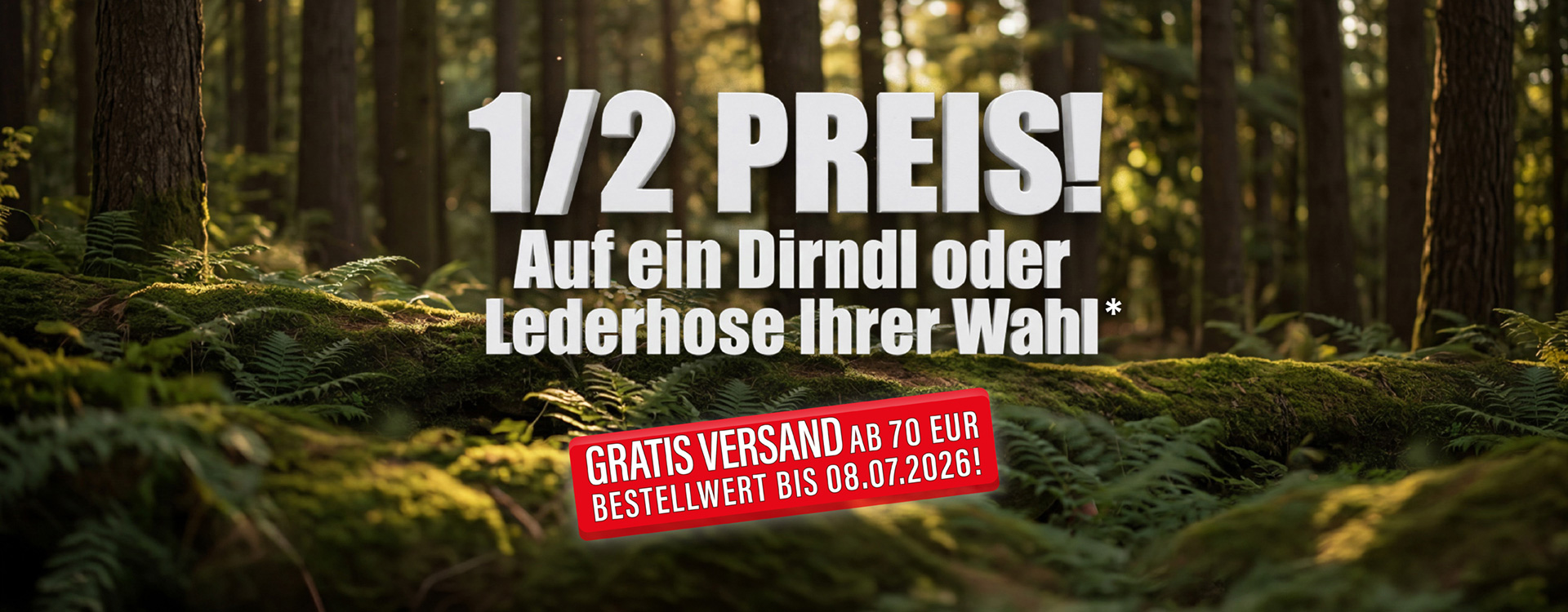 Halber Preis auf Lederhosen und Dirndl!